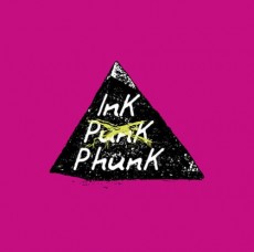 InK『InK PunK PhunK』
