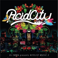DJ EMMA presents NITELIST MUSIC 3『Acid City』