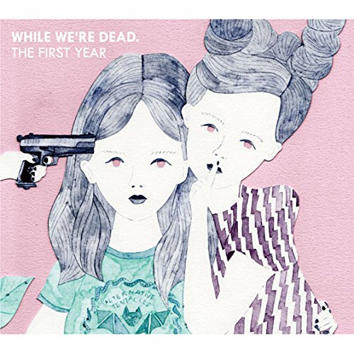 コンピレーションアルバム『WHILE WE'RE DEAD.』