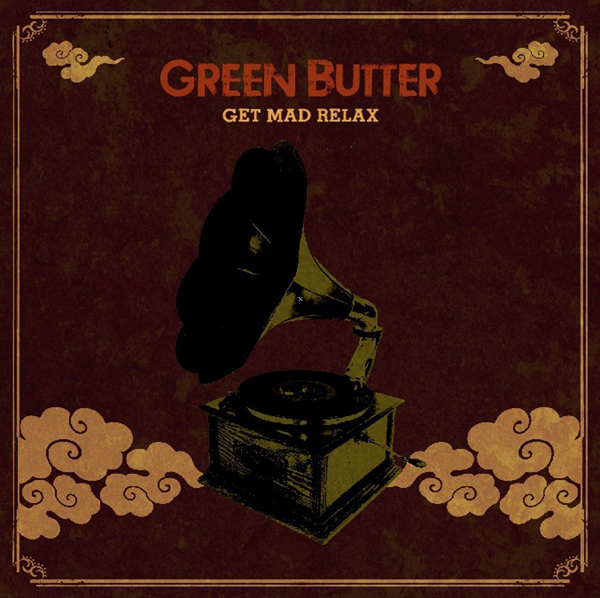 Green Butterの『Get Mad Relax』