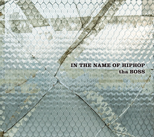 tha BOSSのアルバム『IN THE NAME OF HIPHOP』