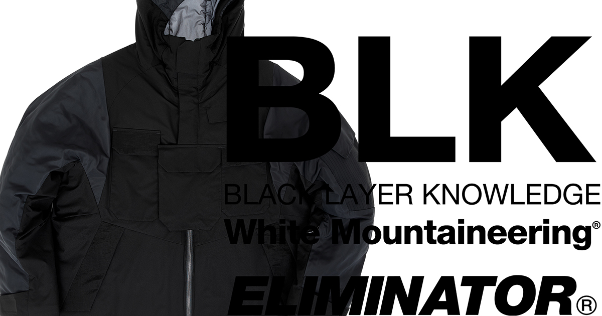 即完売を記録したWhite Mountaineering BLK for ELIMINATORの新作が10