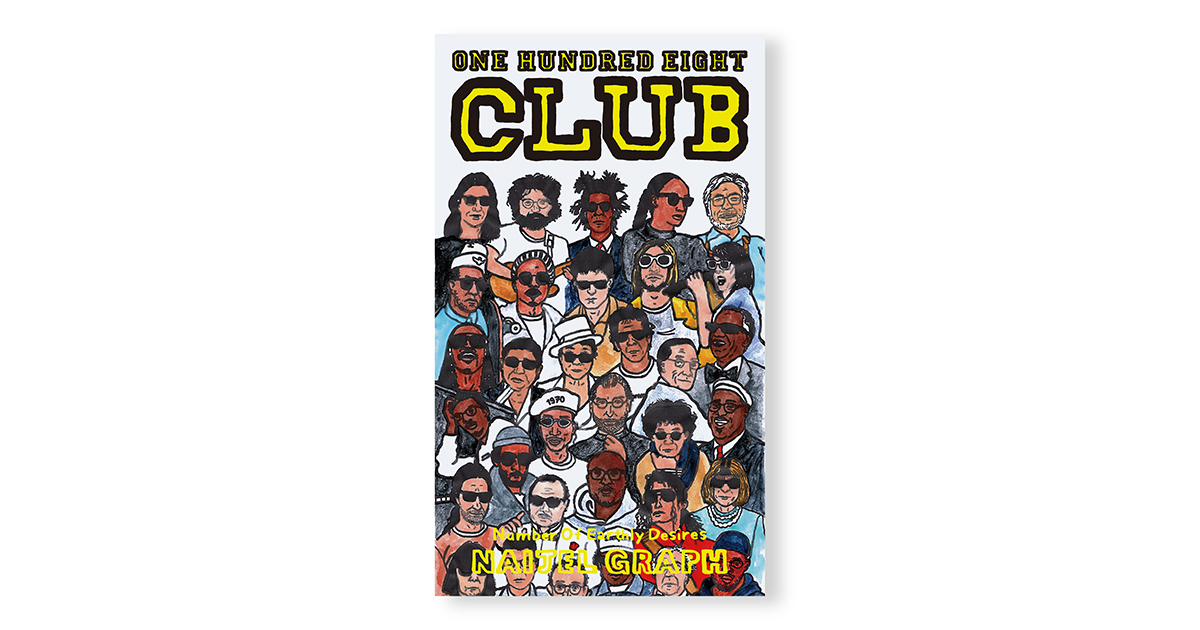 NAIJEL GRAPHのポートレイト作品集『ONE HUNDRED EIGHT CLUB』